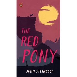 The Red Pony -- John Steinbeck